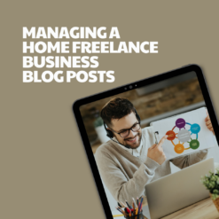 Managing a Home Freelance Business – 12 Pre-Written Articles